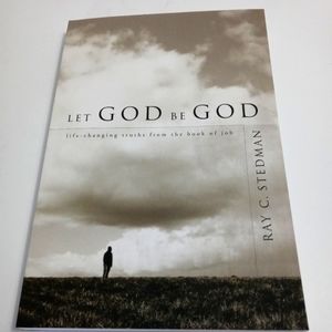 🏖 Let God Be God life changing truths from the book of Job by Ray C Stedman EC